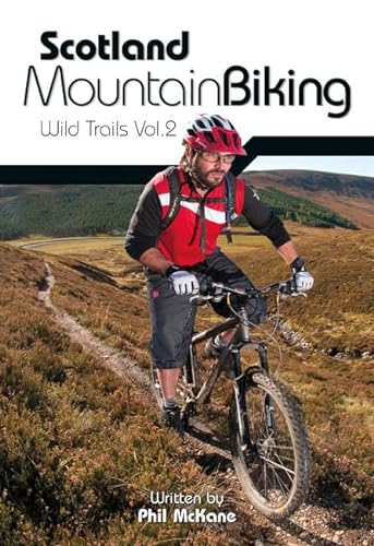 Scotland Mountain Biking: Wild Trails: Wild Trails Vol.2