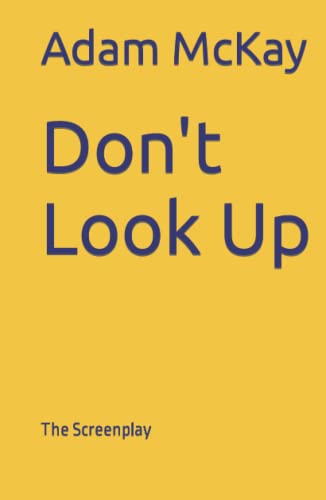 Don't Look Up: The Screenplay