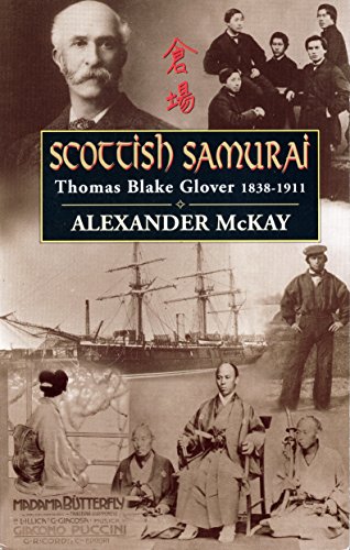 Scottish Samurai: Thomas Blake Glover, 1838-1911 von Canongate Books