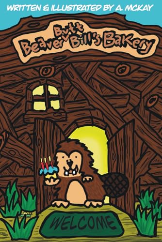 Beaver Butt Bill's Bakery von Independently published