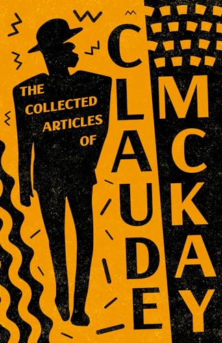 The Collected Articles of Claude McKay von Read & Co. Books