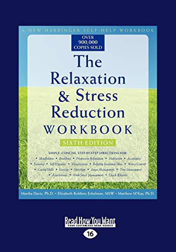 The Relaxation & Stress Reduction Workbook: Sixth Edition von ReadHowYouWant