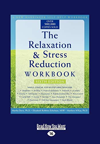 The Relaxation & Stress Reduction Workbook: Sixth Edition
