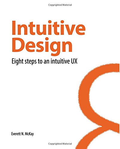 Intuitive Design: Eight steps to an intuitive UX von Black Watch Publishing