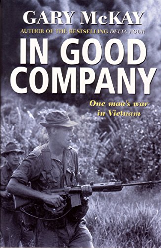 In Good Company: One Man's War in Vietnam In Good Company: One Man's War in Vietnam von Allen & Unwin