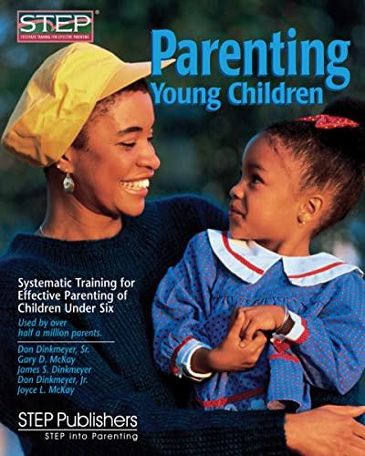 Parenting Young Children: Systematic Training for Effective Parenting (STEP) of Children Under Six von Step Publishers