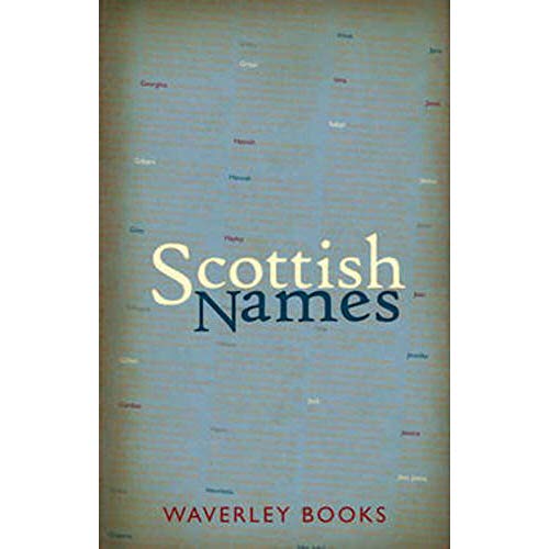 Scottish Names (Waverley Scottish Classics)