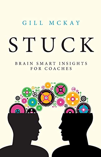 Stuck: Brain Smart Insights for Coaches von Rethink Press