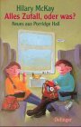 Alles Zufall, oder was?: Neues aus Porridge Hall. Deutsch v. Irmela Bender