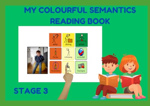 Colourful Semantics Reading Book: Stage 3 (Colourful Semantics Reading and Writing Books, Band 3) von Independently published