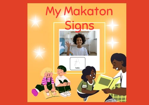 Makaton Signs: 24 Symbol and photo supported common signs with text included (Colourful Semantics Reading and Writing Books) von Independently published