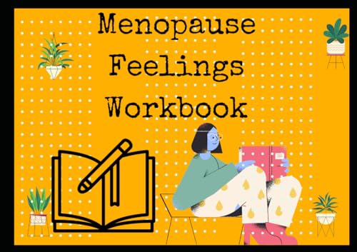 The Menopause Feelings Workbook: Perimenopause HRT von Independently published