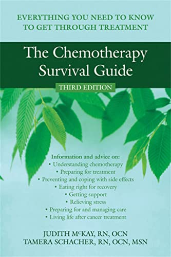 The Chemotherapy Survival Guide: Everything You Need to Know to Get Through Treatment von New Harbinger Publications