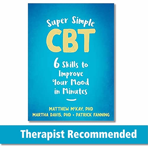 Super Simple CBT: Six Skills to Improve Your Mood in Minutes von New Harbinger Publications
