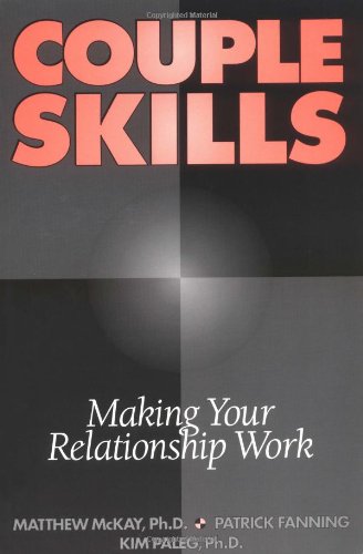 Couple Skills: Making Your Relationship Work