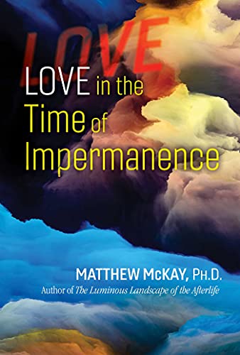 Love in the Time of Impermanence: A Sacred Planet Book