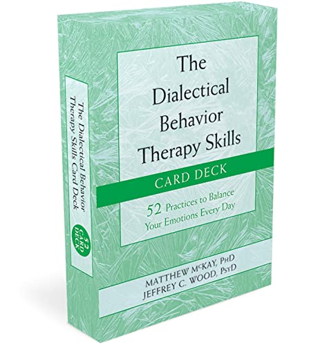 The Dialectical Behavior Therapy Skills Card Deck: 52 Practices to Balance Your Emotions Every Day von New Harbinger