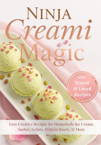 Ninja Creami Magic: Easy Creative Recipes for Homemade Ice Cream, Sorbet, Gelato, Protein Bowls, & More von Independently published