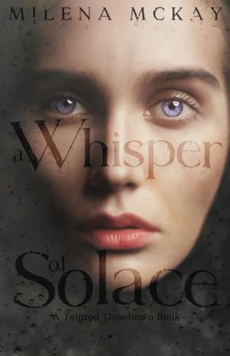 A Whisper Of Solace: A Tainted Tinseltown Book von Independently published