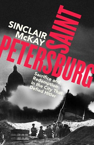 Saint Petersburg: Sacrifice and Redemption in the City That Defied Hitler Saint Petersburg: Sacrifice and Redemption in the City That Defied Hitler von Viking Drill & Tool