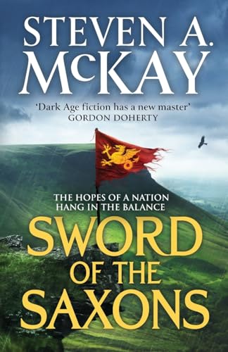 Sword of the Saxons: An action-packed historical adventure thriller (Alfred the Great)