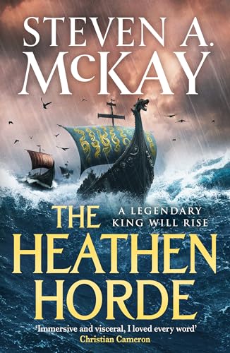 The Heathen Horde: A gripping historical adventure thriller of kings and Vikings in early medieval Britain (Alfred the Great, 1)