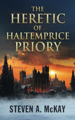 The Heretic of Haltemprice Priory: Includes a bonus novelette, The Christmas Hunt (The Forest Lord) von Independently published