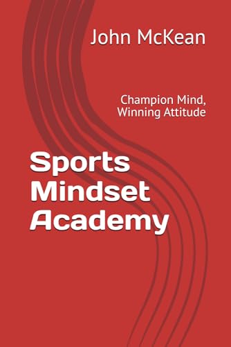 Sports Mindset Academy: Champion Mind, Winning Attitude von Independently published