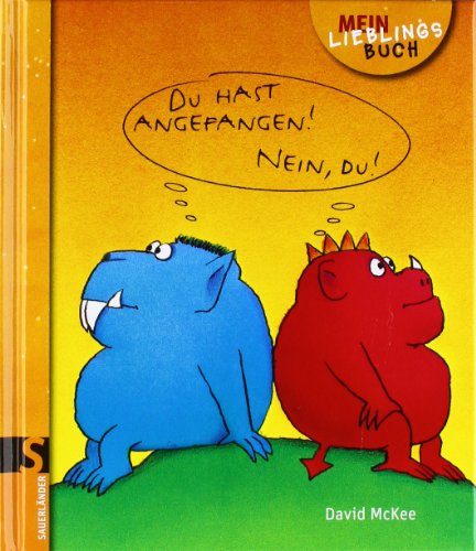 Du hast angefangen! Nein du! (Sauerländer Bilderbuch) von Fischer Sauerländer
