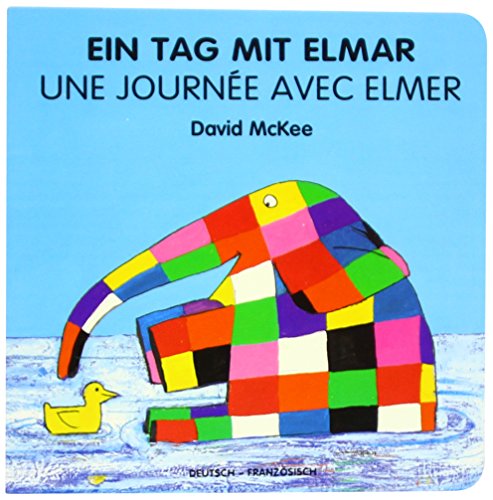Ein Tag mit Elmar, deutsch-französisch. Une Journée avec Elmer Ein Tag mit Elmar, deutsch-französisch. Une Journée avec Elmer von Schulbuchverlag Anadolu
