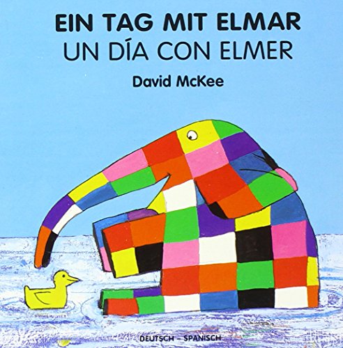 Ein Tag mit Elmar, deutsch-spanisch. Un Dia Con Elmer
