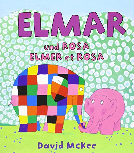 Elmar und Rosa, Deutsch-Französisch. Elmer et Rosa von Schulbuchverlag Anadolu