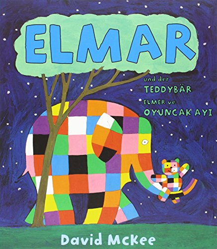 Elmar und der Teddybär, Deutsch-Türkisch. Elmer ve Oyuncak Ayi Elmar und der Teddybär, Deutsch-Türkisch. Elmer ve Oyuncak Ayi von Schulbuchverlag Anadolu