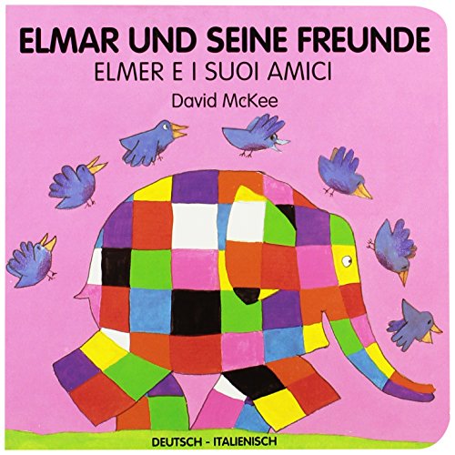 Elmar und seine Freunde, deutsch-italienisch. Elmer e i suoi amici