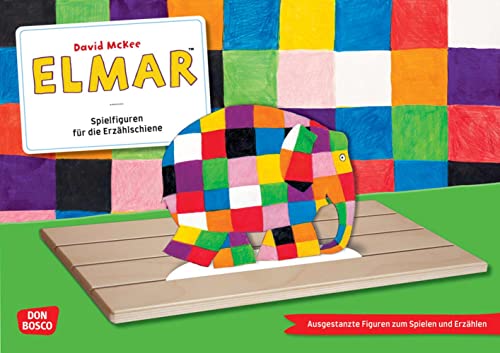 Elmar. Erzählschienen-Figurenset: Ausgestanzte Spielfiguren und Skript. Sprachförderung in Kindergarten und Grundschule. Eine Bilderbuchgeschichte für ... die Erzählschiene: Bilderbuch-Geschichten)
