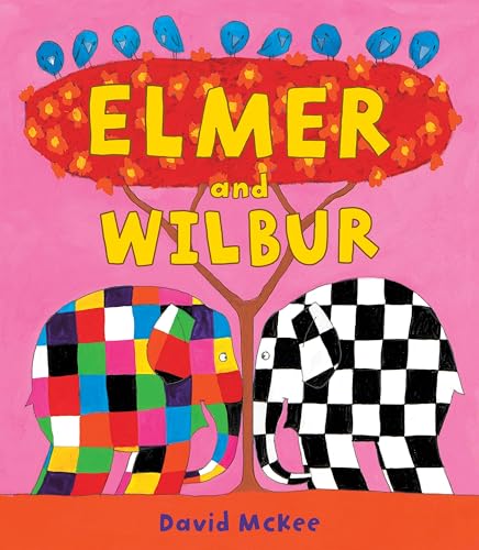 Elmer and Wilbur (Elmer Picture Books)
