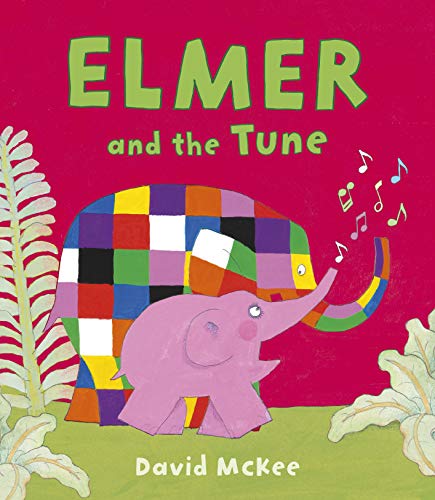 Elmer and the Tune (Elmer Picture Books)