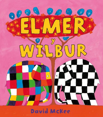 Elmer y Wilbur (Cuentos infantiles)