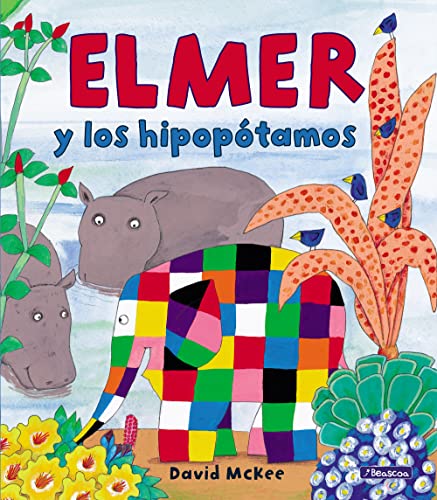 Elmer y los hipopótamos (Cuentos infantiles)