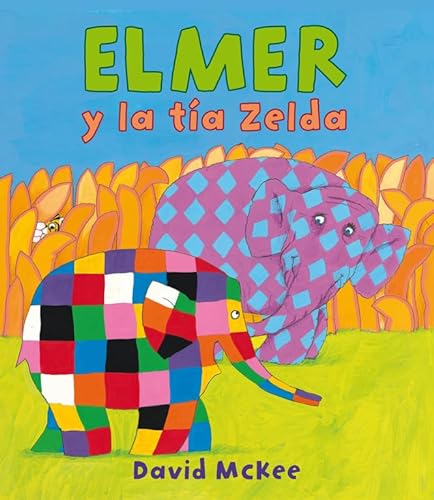 Elmer. Elmer y la tía Zelda (Cuentos infantiles)