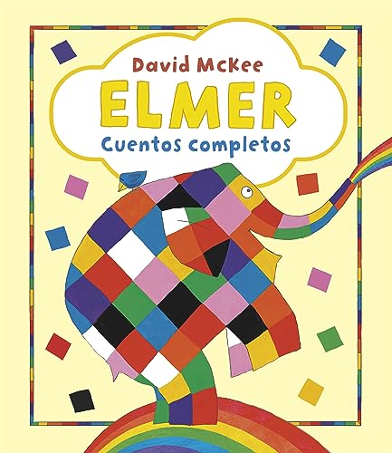 Elmer. Recopilatorio de cuentos - Elmer. Cuentos completos (Cuentos infantiles)
