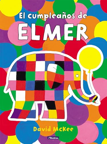 Elmer. Un cuento - El cumpleaños de Elmer (Cuentos infantiles) von BEASCOA