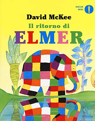 Il ritorno di Elmer (Oscar mini) Il ritorno di Elmer (Oscar mini) von Mondadori