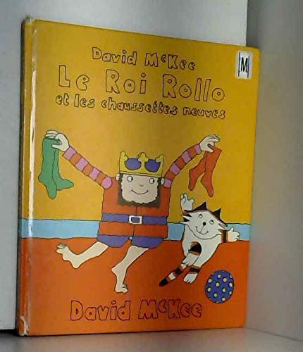 Le Roi Rollo et les chaussettes neuves Le Roi Rollo et les chaussettes neuves