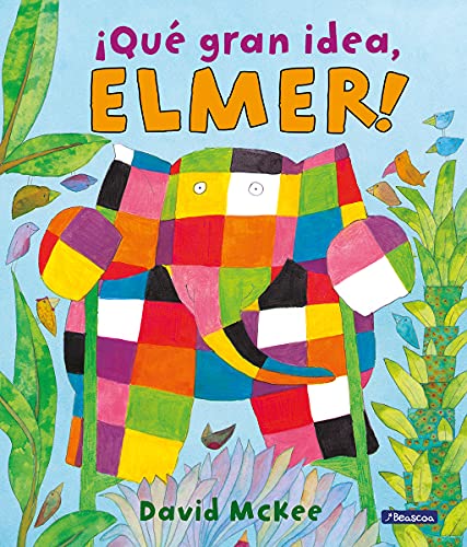 ¡Qué gran idea, Elmer! (Cuentos infantiles)