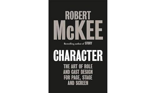 Character: The Art of Role and Cast Design for Page, Stage and Screen
