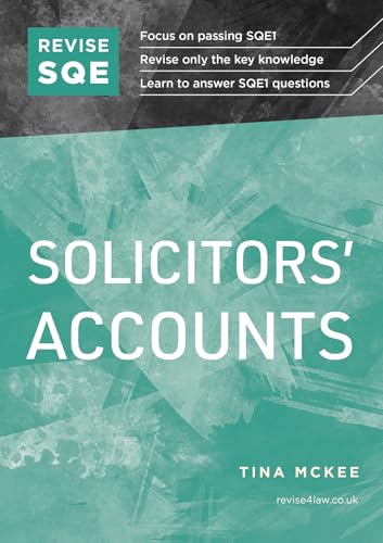 Revise SQE Solicitors' Accounts: SQE1 Revision Guide 2nd ed Revise SQE Solicitors' Accounts: SQE1 Revision Guide 2nd ed