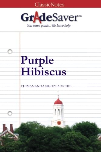 GradeSaver (TM) ClassicNotes: Purple Hibiscus