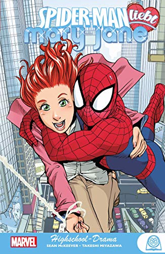 Spider-Man liebt Mary Jane: Bd. 1: Highschool-Drama
