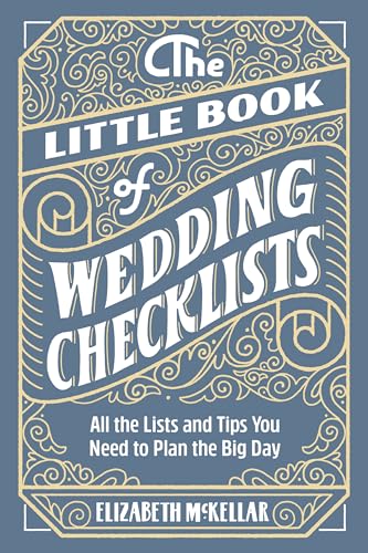 The Little Book of Wedding Checklists: All the Lists and Tips You Need to Plan the Big Day von Rockridge Press